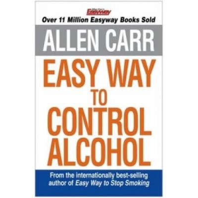 Allen Carr's Easyway to Control Alcohol - Carr Allen