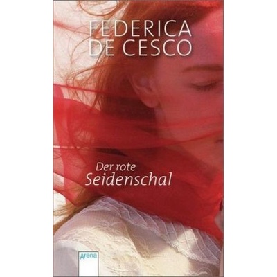 Der rote Seidenschal - De Cesco, Federica