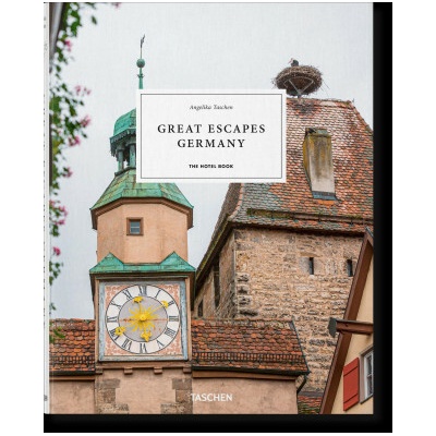Great Escapes Germany. the Hotel Book (Taschen Angelika)