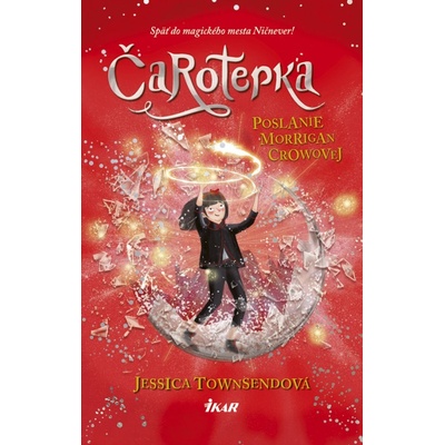 Čarotepka - Poslanie Morrigan Crowovej - Jessica Townsendová