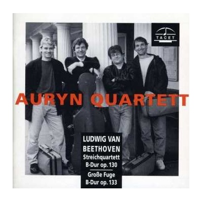 Ludwig van Beethoven - Auryn's Beethoven String Quartets ∙ Vol. 4 Of 4 Op. 130, 131, 133, 135 CD