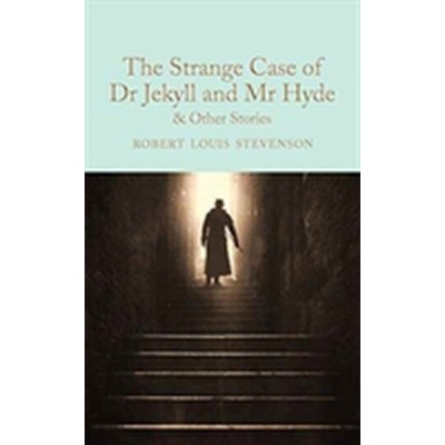 Strange Case of Dr Jekyll and Mr Hyde and other stories Stevenson Robert Louis