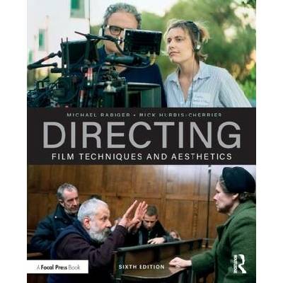 Directing - Rabiger, Michael (Professor Emeritus, Columbia College, Chicago, IL, USA)