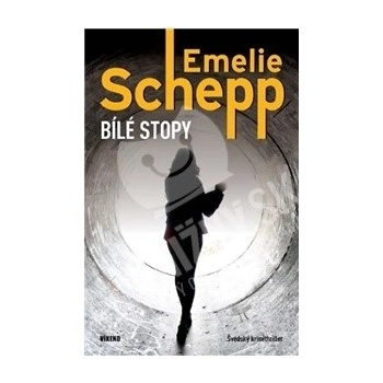 Bílé stopy - Emelie Schepp