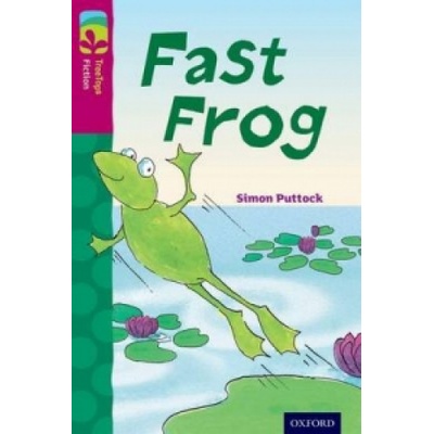Oxford Reading Tree TreeTops Fiction: Level 10 More Pack B: Fast Frog Puttock Simon