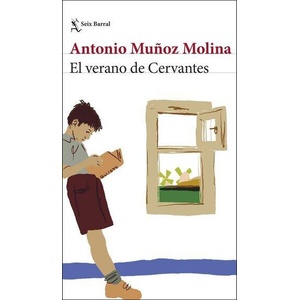 El verano de Cervantes | ANTONIO MUÑOZ MOLINA (ISBN: 9788432244988)