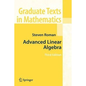 Advanced Linear Algebra | Steven Roman (ISBN: 9781441924988)