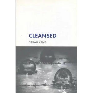 Cleansed | Sarah Kane (2005)