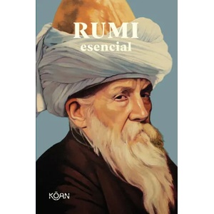 Rumi esencial | RUMI, MEVLANA JALALUDDIN (ISBN: 9788418223426)