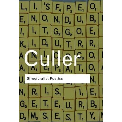 Structuralist Poetics - Structuralism, Linguistics and the Study of Literature Culler Jonathan Paperback