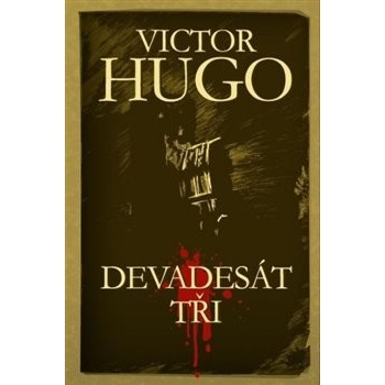 Devadesát tři - Hugo Victor