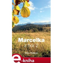 Marcelka z hor 2 - Věra Keilová