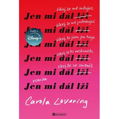 Jen mi dál lži - Carola Lovering