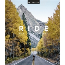 Ride : Cycle the World Dorling Kindersley (UK)