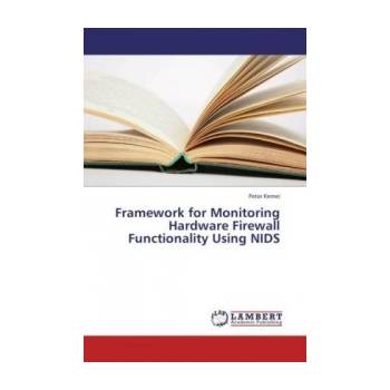 Framework for Monitoring Hardware Firewall Functionality Using Nids