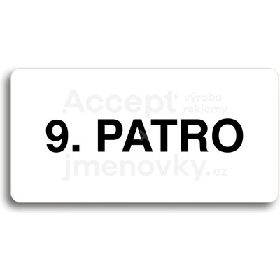 ACCEPT Piktogram 9. PATRO - bílá tabulka - černý tisk bez rámečku
