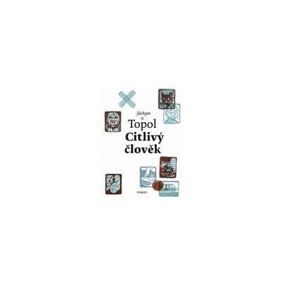 Citlivý člověk - Topol Jáchym