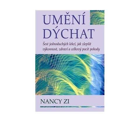 Umění dýchat - Nancy Zi