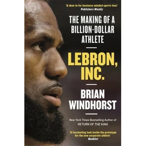 LeBron, Inc. | Brian Windhorst (ISBN: 9781472132437)
