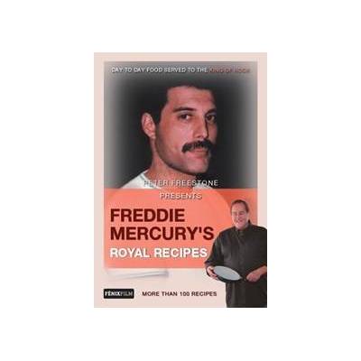 Freddie Mercury’s Royal Recipes - Freestone Peter