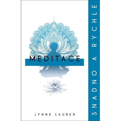 Meditace snadno a rychle
