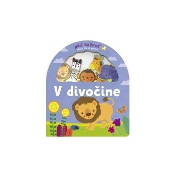 Poď sa hrať! V divočine