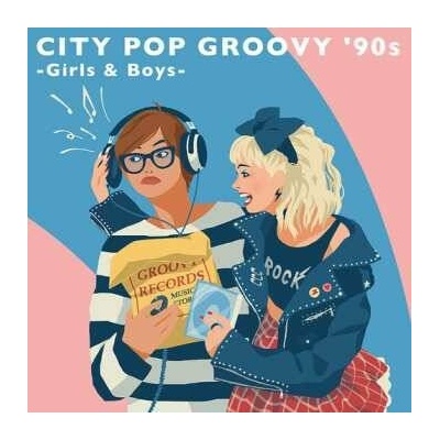 Various: City Pop Groovy '90s: Girls & Boys 2 LP