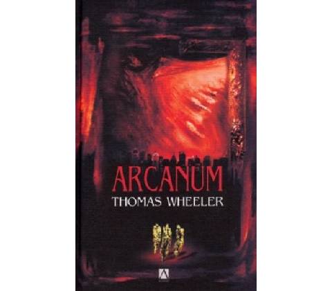 Arcanum - Thomas Wheeler