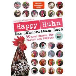 Happy Huhn - Das Hühnerrassenbuch, Band 2 | Armin Six (ISBN: 9783840430725)