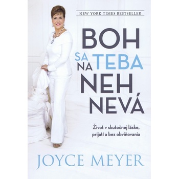 Boh sa na teba nehnevá - Joyce Meyer SK