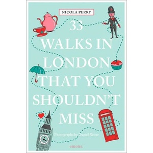33 Walks in London that you shouldn't miss | Daniel Reiter (ISBN: 9783740819552)