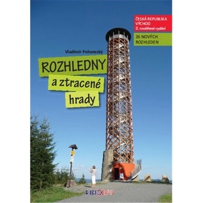 Pohorecký Vladimír: Rozhledny a ztracené hrady 2. Kniha