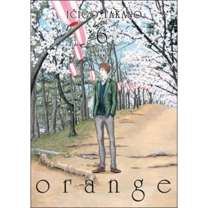 Orange 6 | Ičigo Takano (2021)