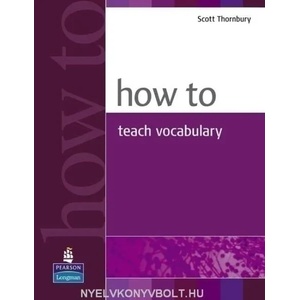 How to Teach Vocabulary | Scott Thornbury (ISBN: 9780582429666)