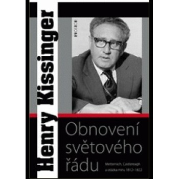Obnovení světového řádu - Henry Kissinger