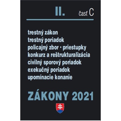 Zákony 2021 II. C - Trestné právo, Exekučný poriadok, Správne právo a súdne spory - Kolektív autorov