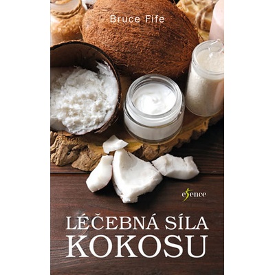 Léčivá síla kokosu - Fife Bruce