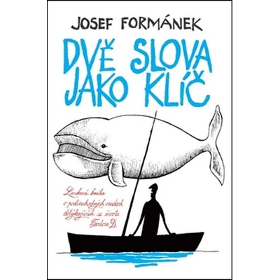Dvě slova jako klíč Formánek Josef CZ