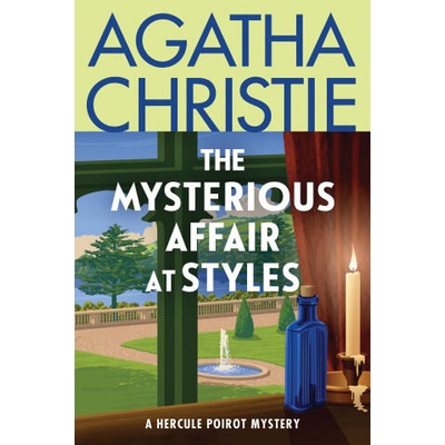 The Mysterious Affair at Styles: The First Hercule Poirot Mystery | CHRISTIE AGATHA