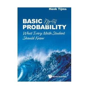 Basic Probability: What Every Math Student Should Know | Henk Tijms (ISBN: 9789811203763)