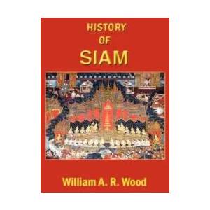 History of Siam | W. A. R. Wood (ISBN: 9781931541107)
