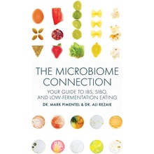 The Microbiome Connection Your Guide to Ibs, Sibo, and Low-Fermentation Eating Pimentel Mark