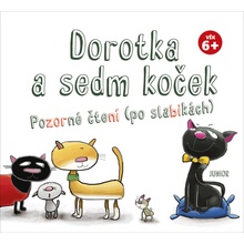 Dorotka a sedm koček - Pozorné čtení po slabikách