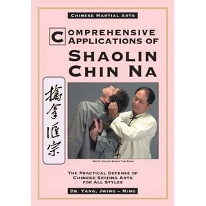 Comprehensive Applications in Shaolin Chin Na | Jwing-ming Yang (ISBN: 9780940871366)