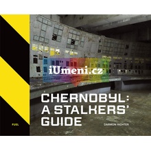 Chernobyl: A Stalkers’ Guide | Darmon Richter, FUEL, Damon Murray, Stephen Sorrell EN