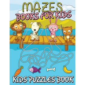 Mazes Books for Kids (Kids Puzzles Book) | Speedy Publishing LLC (ISBN: 9781633839526)
