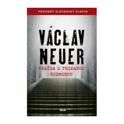 Vražda s pridanou hodnotou Václav Neuer SK