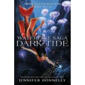 Waterfire Saga: Dark Tide | Jennifer Donnelly (2016)