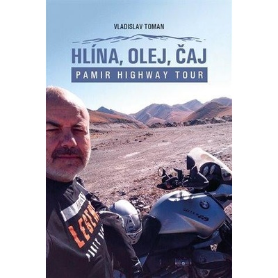 Hlína, olej, čaj - Vladislav Toman