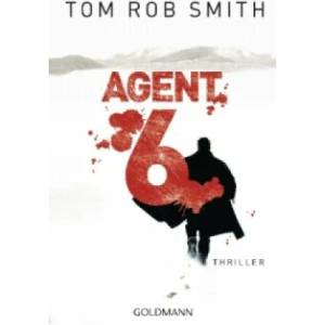 Agent 6 | Tom Rob Smith, Eva Kemper (2013)